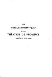 Cover of: Les auteurs dramatiques et les théâtres de province aux XVIIe et XVIIIe siècles