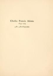 Cover of: Charles Francis Adams, 1835-1915: an autobiography