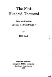 Cover of: The first hundred thousand: being the unofficial chronicle of a unit of "K (1),"