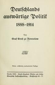 Cover of: Deutschlands auswärtige Politik, 1888-1914 by Reventlow, Ernst Christian Einar Ludwig Detlev, Graf zu