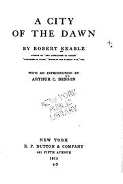 Cover of: A city of the dawn by Robert Keable, Robert Keable