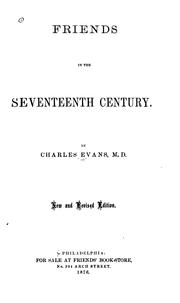 Friends in the seventeenth century by Evans, Charles