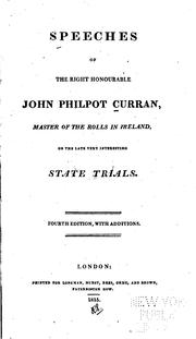 Cover of: Speeches of the Right Honourable John Philpot Curran ... on the late very interesting state trials.