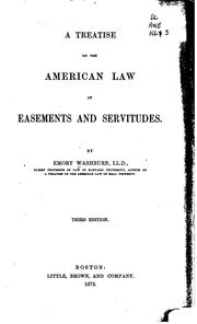Cover of: treatise on the American law of easements and servitudes | Emory Washburn