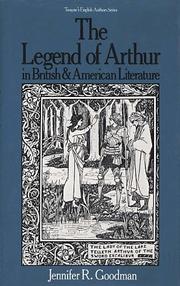 Cover of: The legend of Arthur in British and American literature by Jennifer R. Goodman