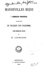 Cover of: Mandevilles rejse i gammeldansk oversættelse: tillige med en Vejleder for pilgrimme, efter händskrifter udgiven af M. Lorenzen.