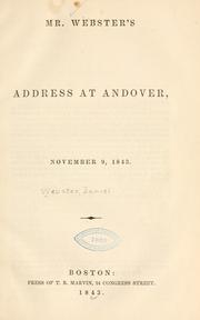 Cover of: Mr. Webster's address at Andover, November 9, 1843
