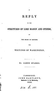 Cover of: A reply to the strictures of Lord Mahon and others: on the mode of editing the writings of Washington.