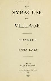 Cover of: When Syracuse was a village by Syracuse (N.Y.).