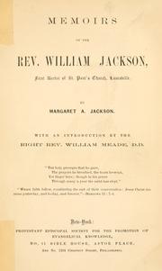 Cover of: Memoirs of the Rev. William Jacksn: first rector of St. Paul's church, Louisville.