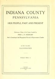 Cover of: Indiana County, Pennsylvania: her people, past and present, embracing a history of the county