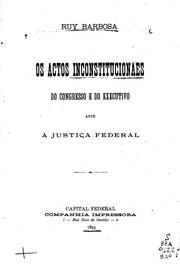 Cover of: Os actos inconstitucionaes do congresso e do executivo ante a justiça federal.