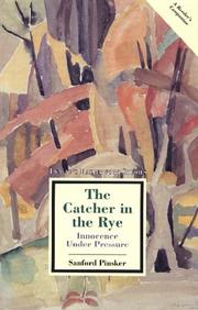 Cover of: The catcher in the rye: innocence under pressure