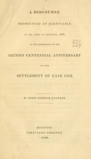 Cover of: A discourse pronounced at Barnstable on the third of September, 1839, at the celebration of the second centennial anniversary of the settlement of Cape Cod