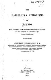 Cover of: The Vaiśeshika aphorisms of Kaṇâda with comments from the Upaskâra of Śan-kara-Miśra and the Vivṛitti of Jaya-nârâyana-Tarkapaṅchânana