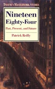 Cover of: Nineteen Eight-Four: Past, Present, and Future (Twayne's Masterwork Studies)