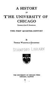 Cover of: A history of the University of Chicago by Goodspeed, Thomas Wakefield