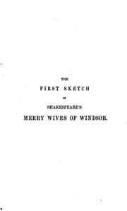 Cover of: The first sketch of Shakespeare's Merry wives of Windsor. by William Shakespeare