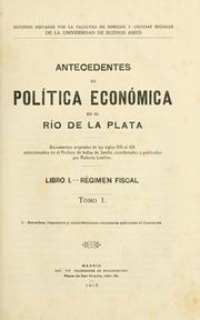 Cover of: Antecedentes de política económica en el Río de la Plata by Roberto Levillier