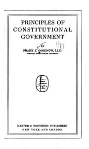 Cover of: Principles of constitutional government by Frank Johnson Goodnow