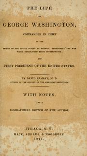 Cover of: The life of George Washington, commander in chief of the armies of the United States of America by David Ramsay