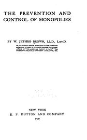 Cover of: prevention and control of monopolies | Brown, W. Jethro