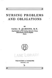 Nursing problems and obligations by Sara E. Parsons