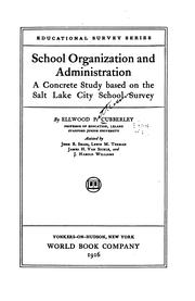 Cover of: School organization and administration: a concrete study based on the Salt Lake City school survey