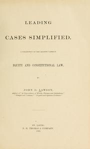 Cover of: Leading cases simplified.: A collection of the leading cases in equity and constitutional law.