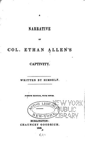 A narrative of Col. Ethan Allen's captivity. by Allen, Ethan