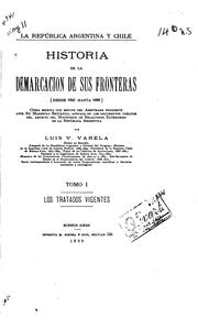 Cover of: La República Argentina y Chile.: Historia de la demarcacion de sus fronteras (desde 1843 hasta 1899)