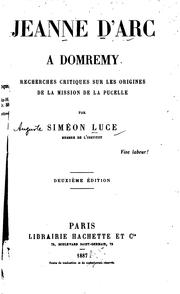 Cover of: Jeanne d'Arc à Domremy: recherches critiques sur les origines de la mission de la Pucelle