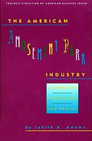 Cover of: The American amusement park industry by Judith A. Adams