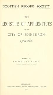 Cover of: The register of apprentices of the city of Edinburgh, 1583-1666.