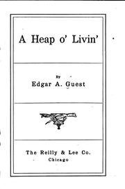 Cover of: A heap o' livin' by Edgar A. Guest