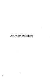 Cover of: Our fellow Shakespeare: how everyman may enjoy his works