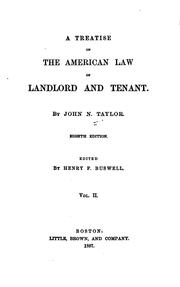 Cover of: A treatise on the American law of landlord and tenant. by John Neilson Taylor, John Neilson Taylor