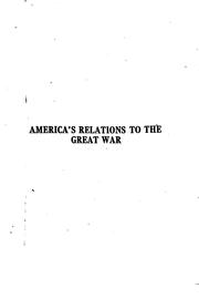 Cover of: American's relations to the great war by John William Burgess
