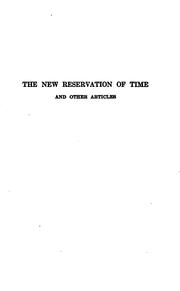 Cover of: The new reservation of time: and other articles contributed to the Atlantic monthly during the occupancy of the period described