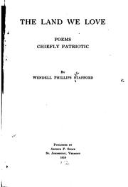 Cover of: The land we love by Stafford, Wendell Phillips