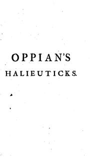 Cover of: Oppian's Halieuticks of the nature of fishes and fishing of the ancients