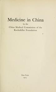 Cover of: Medicine in China by Rockefeller Foundation. China medical commission.