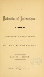 Cover of: The Declaration of independence: a poem commemorating the one hundredth anniversary of the national birth-day of the United States of America