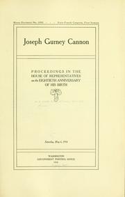 Cover of: Joseph Gurney Cannon. by United States. 64th Congress, 1st session, 1915-1916. House.