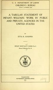 Cover of: A tabular statement of infant-welfare work by public and private agencies in the United States