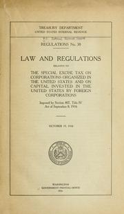 Cover of: Law and regulations relative to the special excise tax on corporations organized in the United States and on capital invested in the United States by foreign corporations. by United States. Internal Revenue Service.