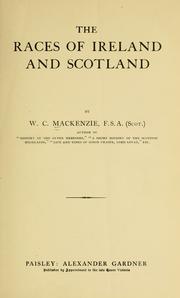 Cover of: The races of Ireland and Scotland by W. C. Mackenzie