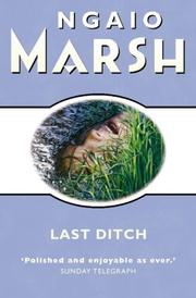 Last Ditch by Ngaio Marsh