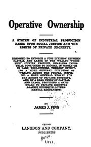 Cover of: Operative ownership: a system of industrial production based upon social justice and the rights of private property