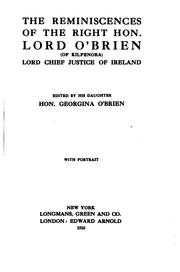 Cover of: The reminiscences of the Right Hon. Lord O'Brien (of Kilfenora): Lord chief justice of Ireland